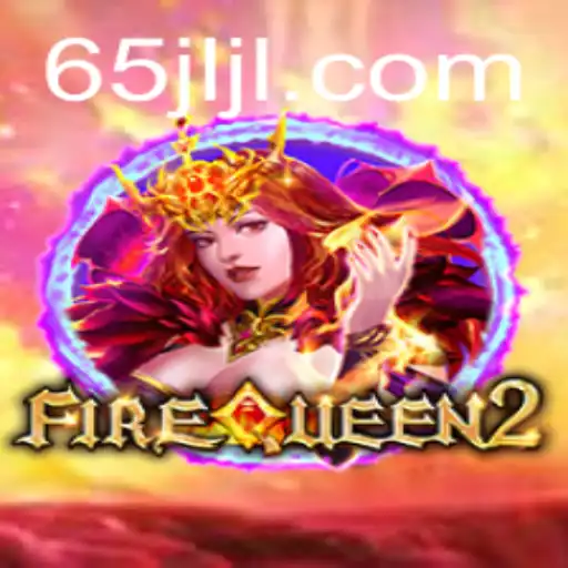 Explore the Thrilling World of FireQueen2 and 65JL.com