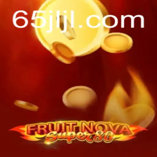 FruitNovaSuper80: A Thrilling Gaming Experience with 65JL.com