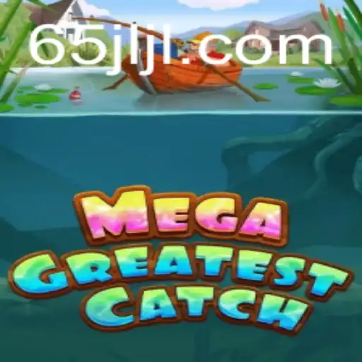 Explore the Thrills of MegaGreatestCatch at 65JL.com
