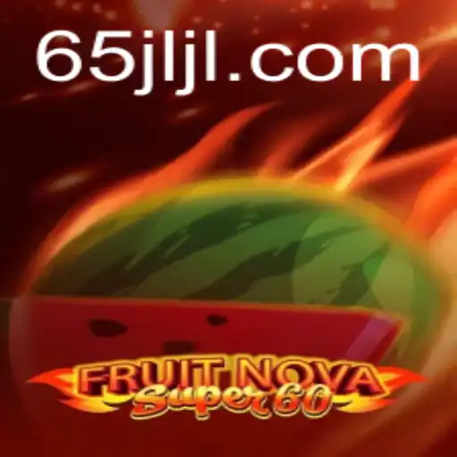 Exploring the Exciting World of FruitNovaSuper60: A Fresh Gaming Adventure